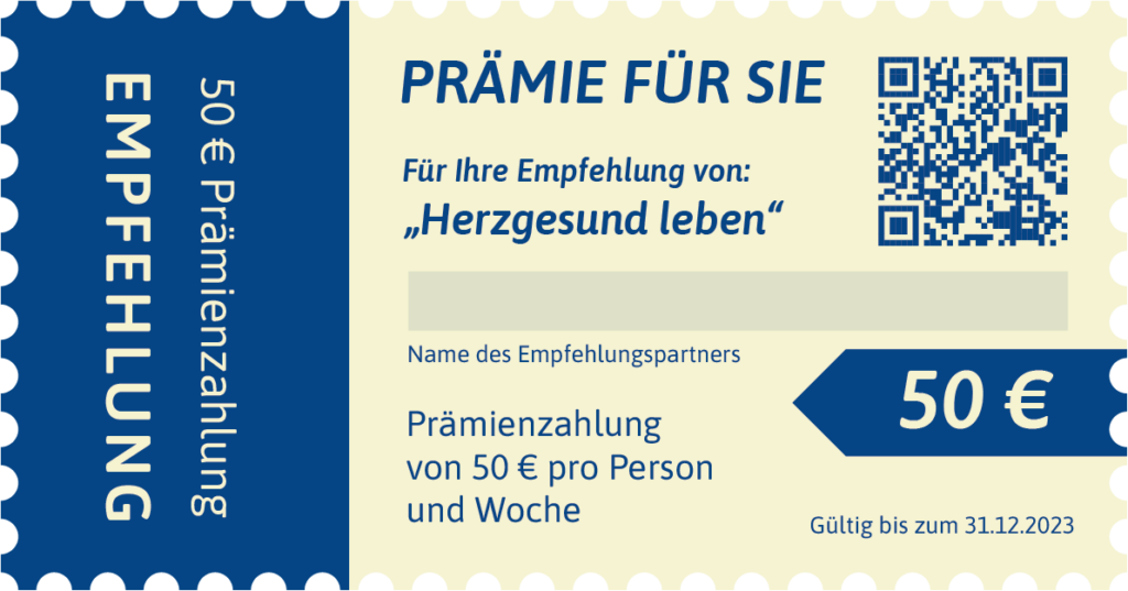 Prämien-Coupon | Herzgesund leben Ein Prämien-Coupon, auf dem geschrieben steht: Prämie für Sie, für Ihre Empfehlung von "Herzgesund leben". Prämienzahlung von 50 € pro Person pro Woche.